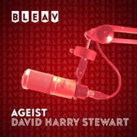 Bleav Presents The AGEIST Show podcast