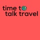 Time to Talk Travel