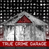 Image of True Crime Garage podcast