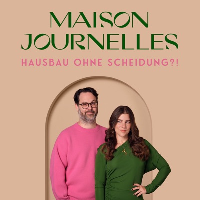 Maison Journelles - Hausbau ohne Scheidung!?:Jessie Weiß, Johan Fink