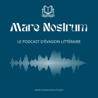 Mare Nostrum - Le podcast d'évasion culturelle podcast