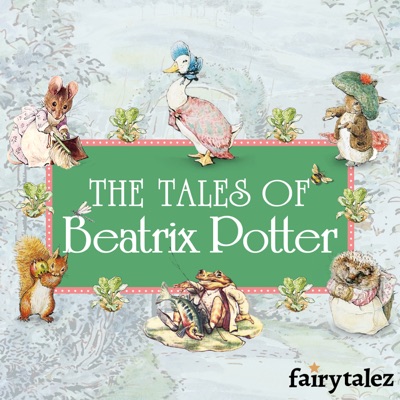 Beatrix Potter - Tales of Peter Rabbit and Friends:Fairytalez