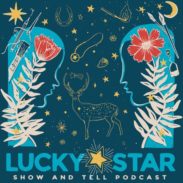 Lucky Star Show & Tell Podcast Artwork