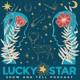 Lucky Star Show & Tell Podcast