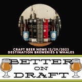 Craft Beer News (12/29/23) – Destination Breweries & Whales