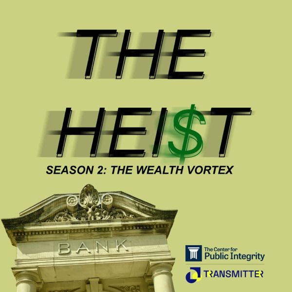 Introducing season 2 of The Heist from The Center for Public Integrity photo