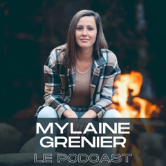 Mylaine Grenier - Le Podcast