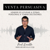 Venta Persuasiva Podcast - Neil Revilla