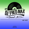 HIP HOP MIXES - DJ Fred Max