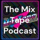 The Mix Tape Podcast
