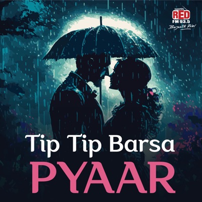 Tip Tip Barsa Pyaar:Red FM