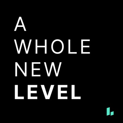 LEVELS – A Whole New Level:Levels