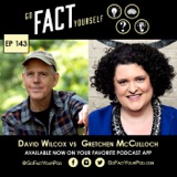 Ep. 143: David Wilcox & Gretchen McCulloch