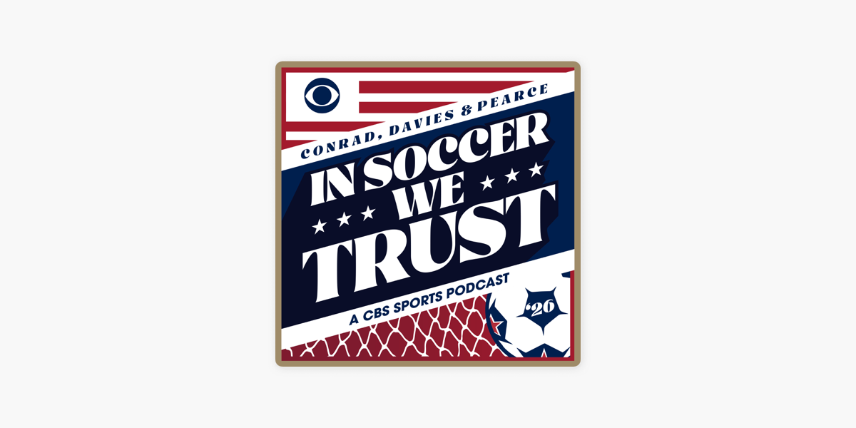 In Soccer We Trust: A US Soccer Podcast from CBS Sports