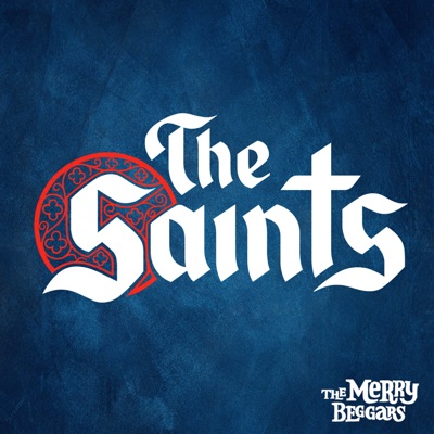 The Saints:The Merry Beggars