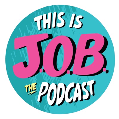 THIS IS J.O.B THE PODCAST