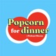Popcorn for Dinner: A Podcast Sitcom