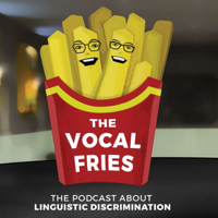 The Vocal Fries podcast