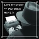 Patrick Miner's Podcast