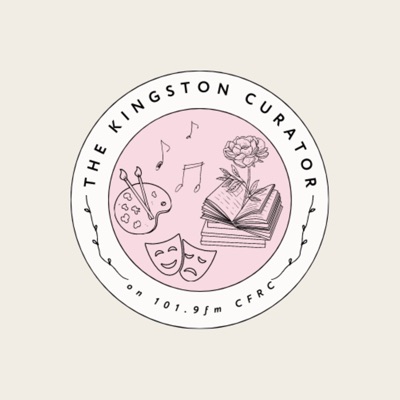 The Kingston Curator – CFRC Podcast Network