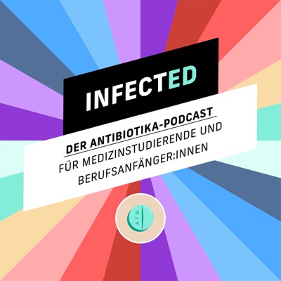 InfectEd: der Antibiotika-Podcast:Charité - Institut für Hygiene; UKJ - Institut für Infektionsmedizin