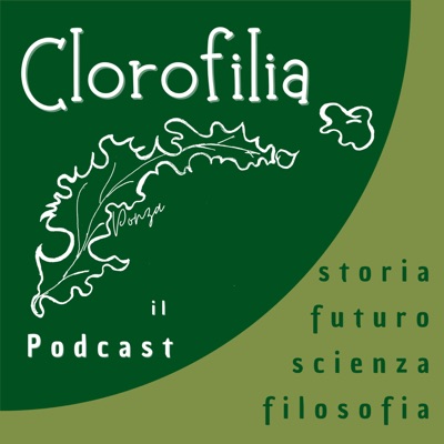 Clorofilia: Ambiente, Storia, Scienza, Filosofia e Futuro. Sopravvivere al cambiamento climatico