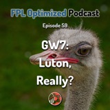 Episode 59. GW7: Luton, Really?