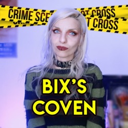 Bix's Coven True Crime by BarbieXanax