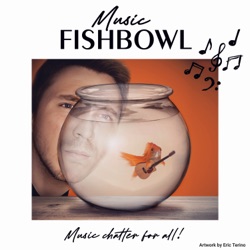 Music Fishbowl