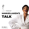 Manuellakem's Talk - MAGALIE KALALA