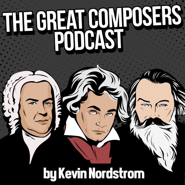 The Great Composers Podcast - a classical music podcast