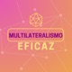 T.4 E.7 El futuro del multilateralismo