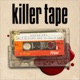 Killer Tape