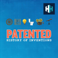 Patented: History of Inventions podcast