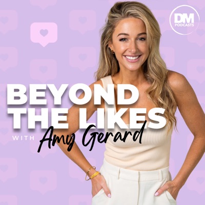 Beyond The Likes:Amy Gerard