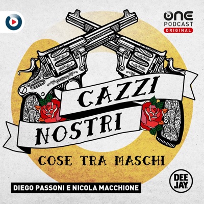 Cazzi Nostri - Cose tra maschi:OnePodcast