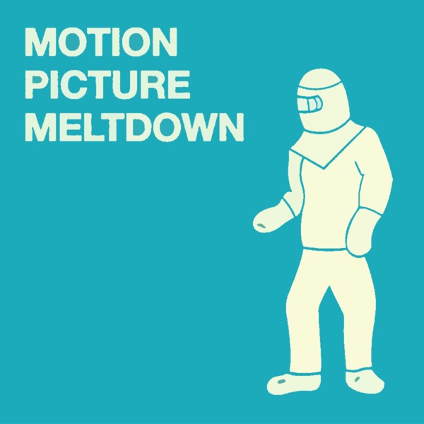 Motion Picture Meltdown