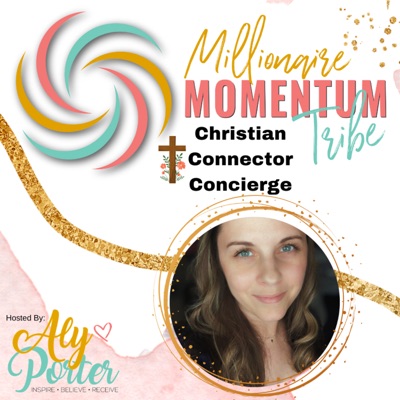 Millionaire Momentum (M2) Tribe - with Aly Porter:Aly Porter