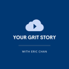 Your Grit Story - Eric Chan