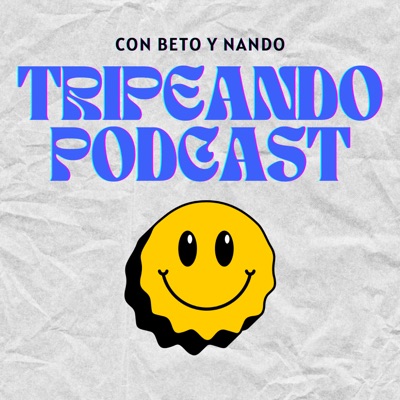 TRIPEANDO PODCAST:Gilberto Velázquez y Fernando Vázquez