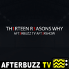 The 13 Reasons Why Podcast - AfterBuzz TV