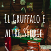 Il Gruffalo e altre Storie per Bambini - BeneBooks4Kids