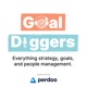 Goal Diggers: OKR, KPIs, strategy, and people management.