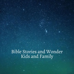 Bible Stories and Wonder 