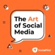 The Art of Social Media