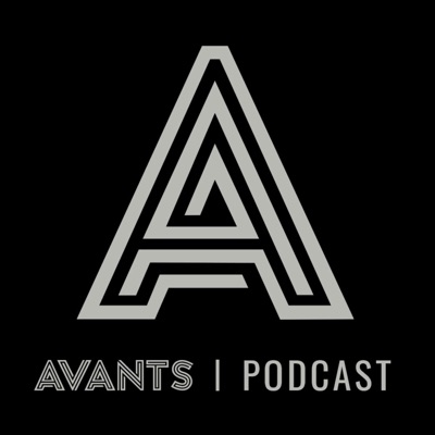 The Avants Podcast The Avants Podcast