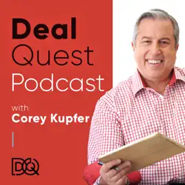 DealQuest Podcast with Corey Kupfer