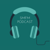 SMFM's Podcast Series - SMFM