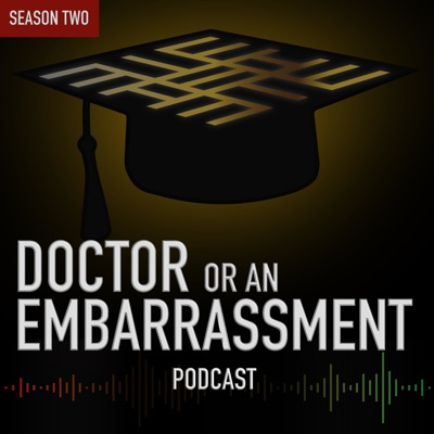 Doctor or An Embarrassment Doctor or An Embarrassment