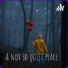 A not so quiet place - A not so quiet place